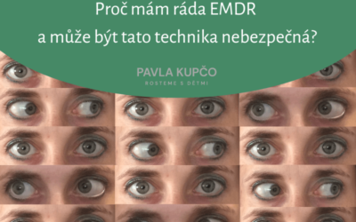 Proč mám ráda EMDR a může být tato technika nebezpečná?
